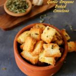 Garlic Oregano Baked Croutons